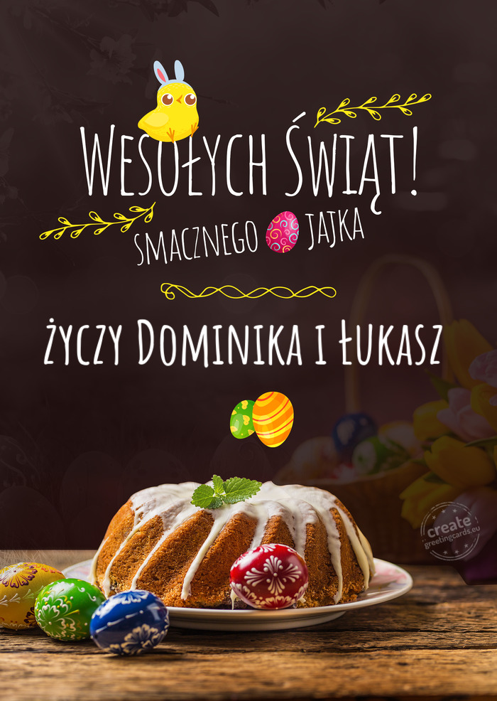 Wesołych Świąt oraz smacznego jajka Dominika i Łukasz
