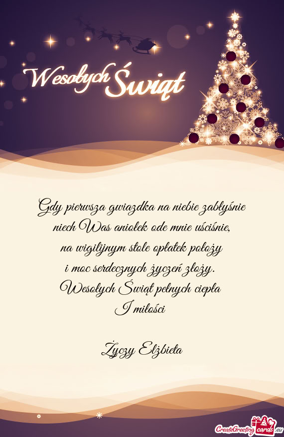 Wesołych Świąt pełnych ciepła I miłości  Elżbieta