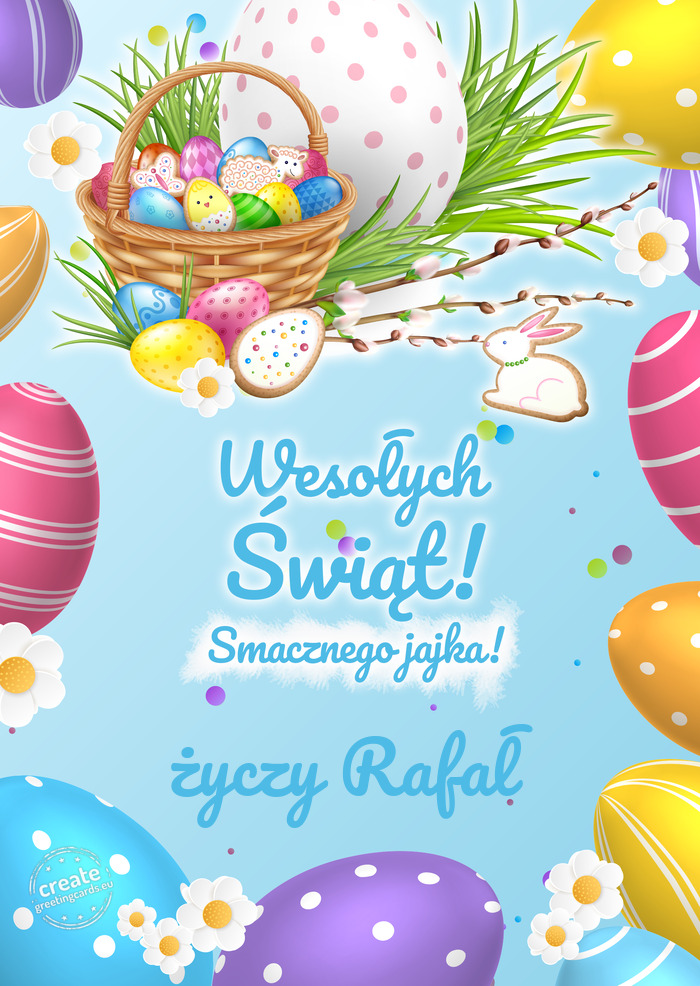 Wesołych Świąt, smacznego jajka Rafał
