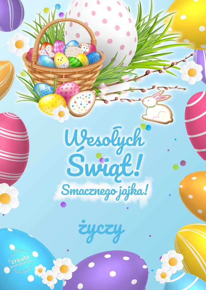 Wesołych Świąt, smacznego jajka życzy