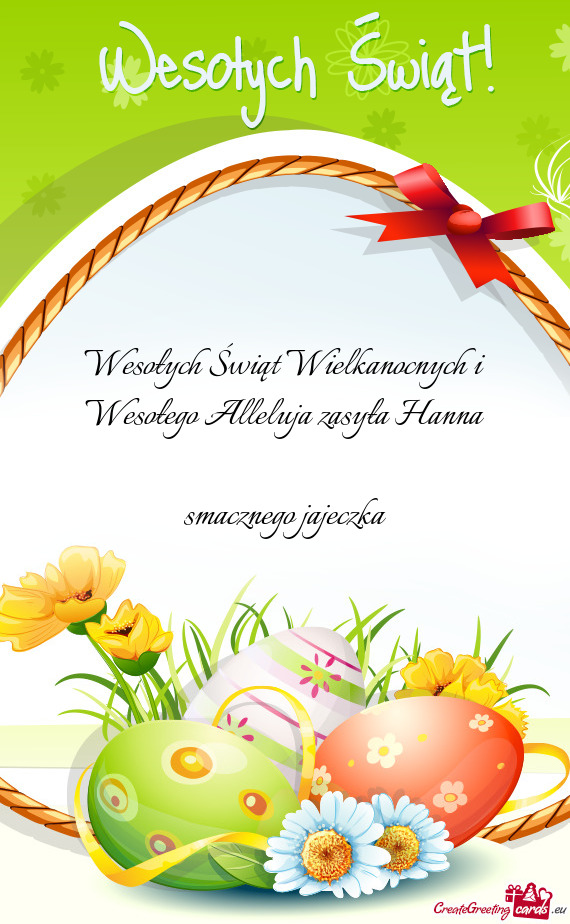 Wesołych Świąt Wielkanocnych i Wesołego Alleluja zasyła Hanna