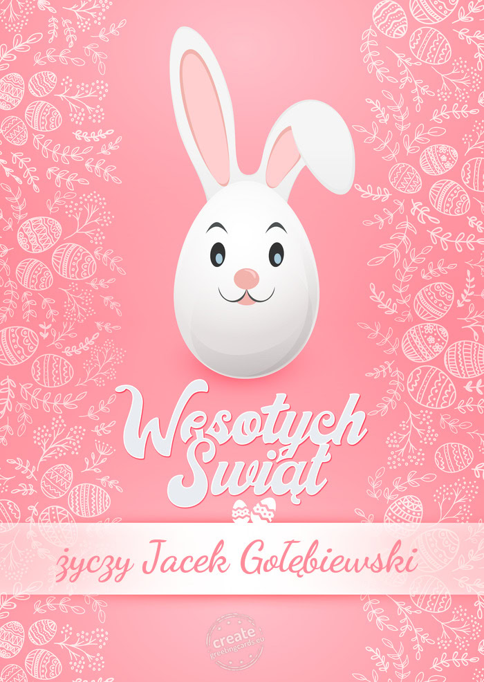 Wesołych Świąt wielkanocnych Jacek Gołębiewski