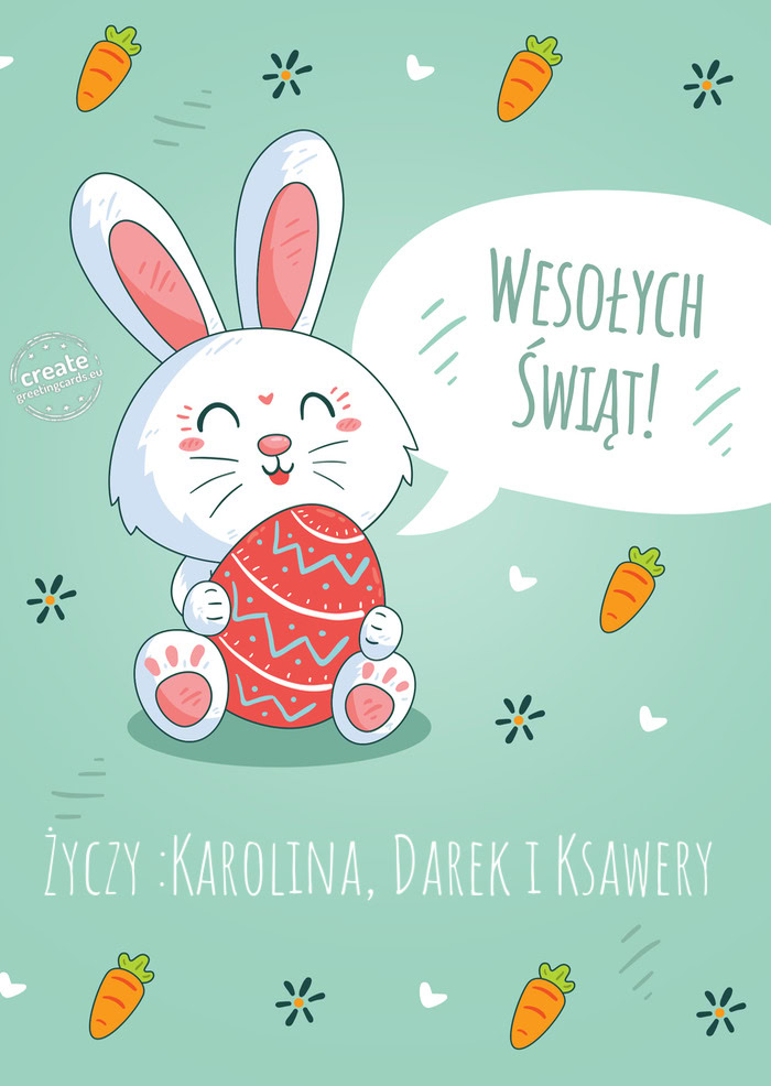 Wesołych Świąt Wielkanocnych:Karolina, Darek i Ksawery