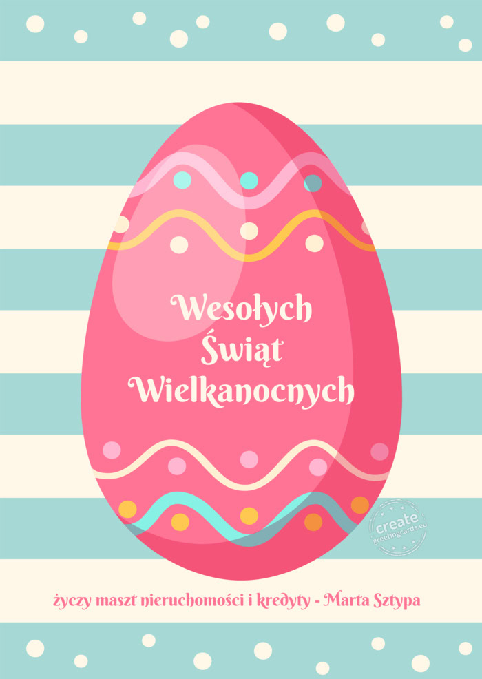 Wesołych Świąt Wielkanocnych maszt nieruchomości i kredyty - Marta Sztypa