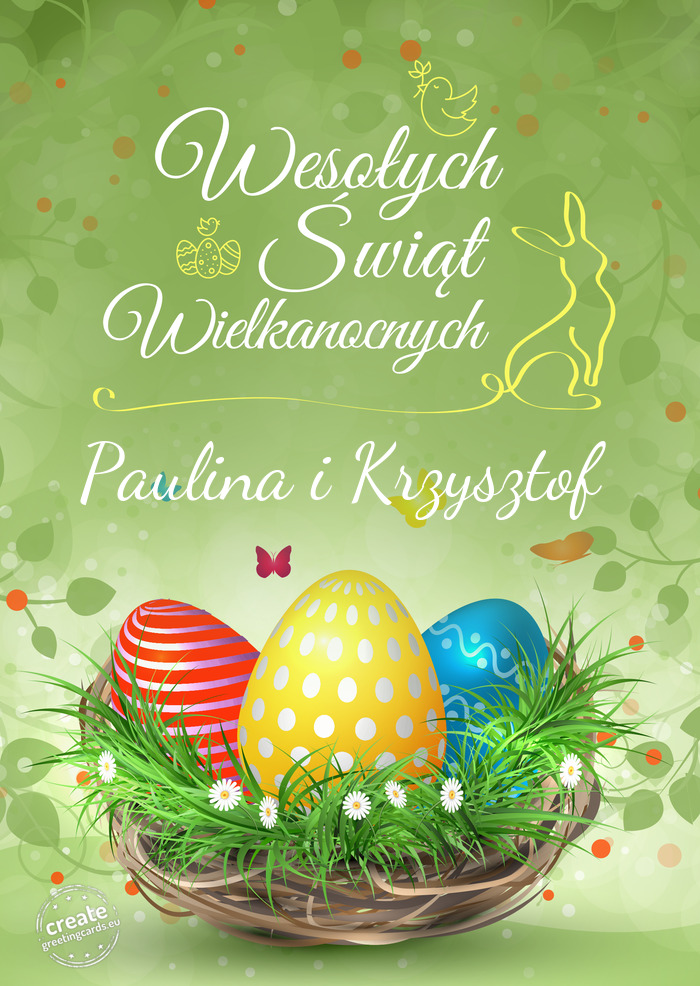 Wesołych Świąt wielkanocnych Paulina i Krzysztof