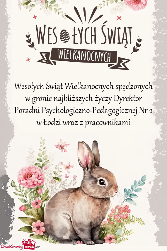 Wesołych Świąt Wielkanocnych spędzonych w gronie najbliższych Dyrektor Poradni Psycholog