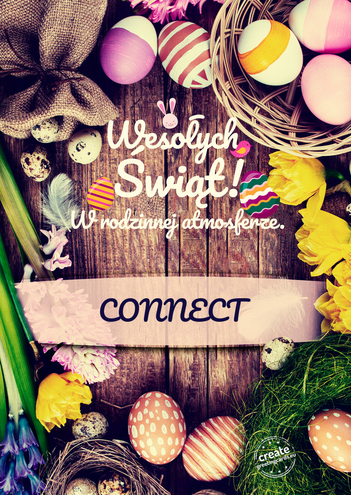 Wesołych Świąt Wielkanocnych w rodzinnej atmosferze CONNECT