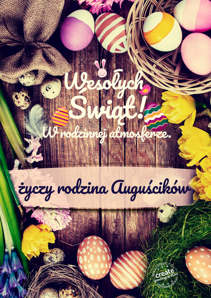 Wesołych Świąt Wielkanocnych w rodzinnej atmosferze rodzina Auguścików