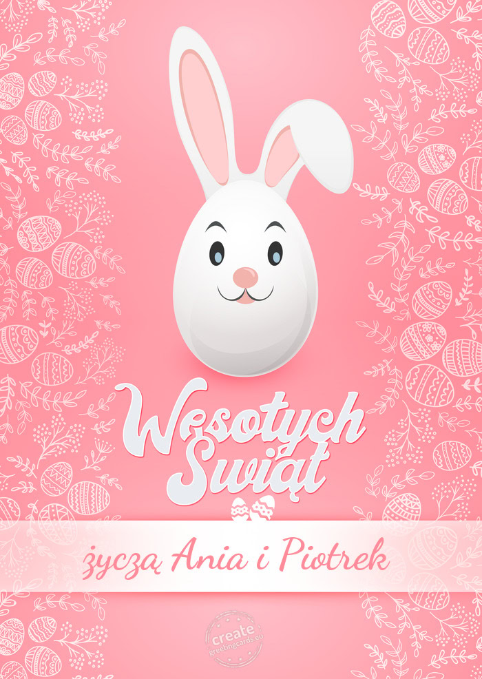Wesołych Świąt wielkanocnych życzą Ania i Piotrek