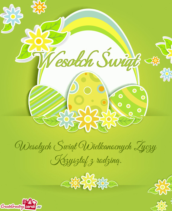 Wesołych Świąt Wielkanocnych Życzy Krzysztof z rodziną.