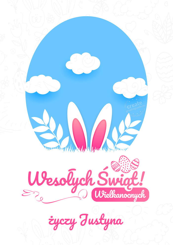 Wesołych Świąt WielkanocnychJustyna