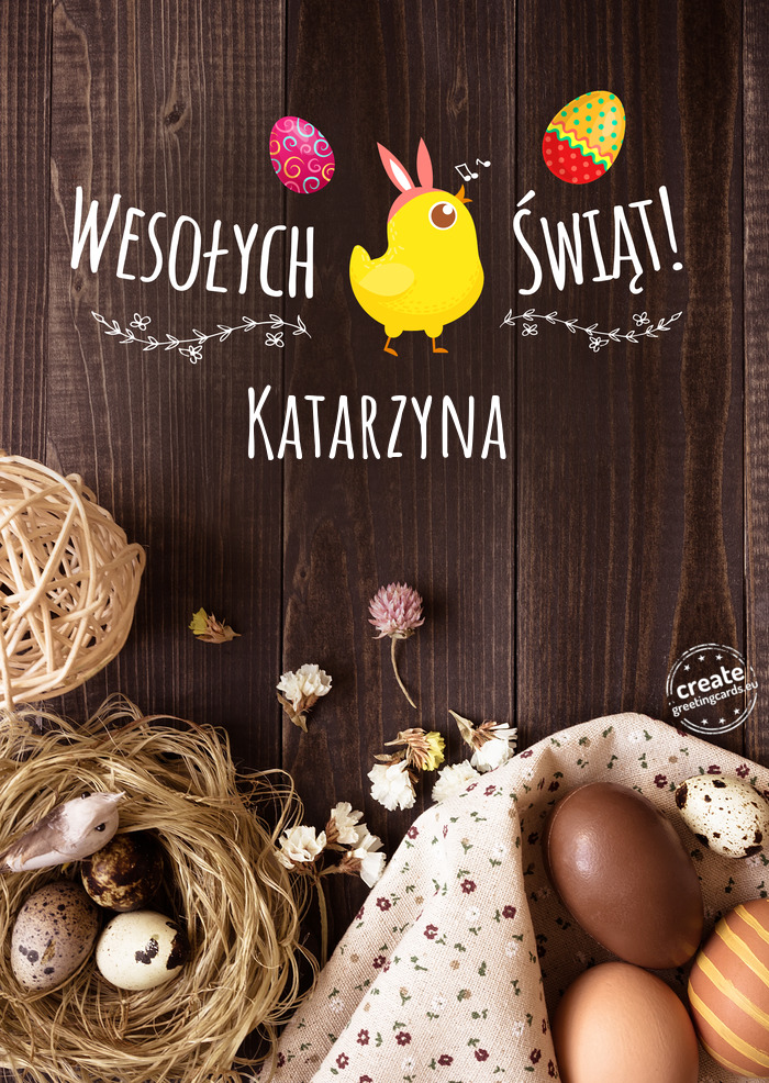 Wesołych Świąt WielkanocnychKatarzyna