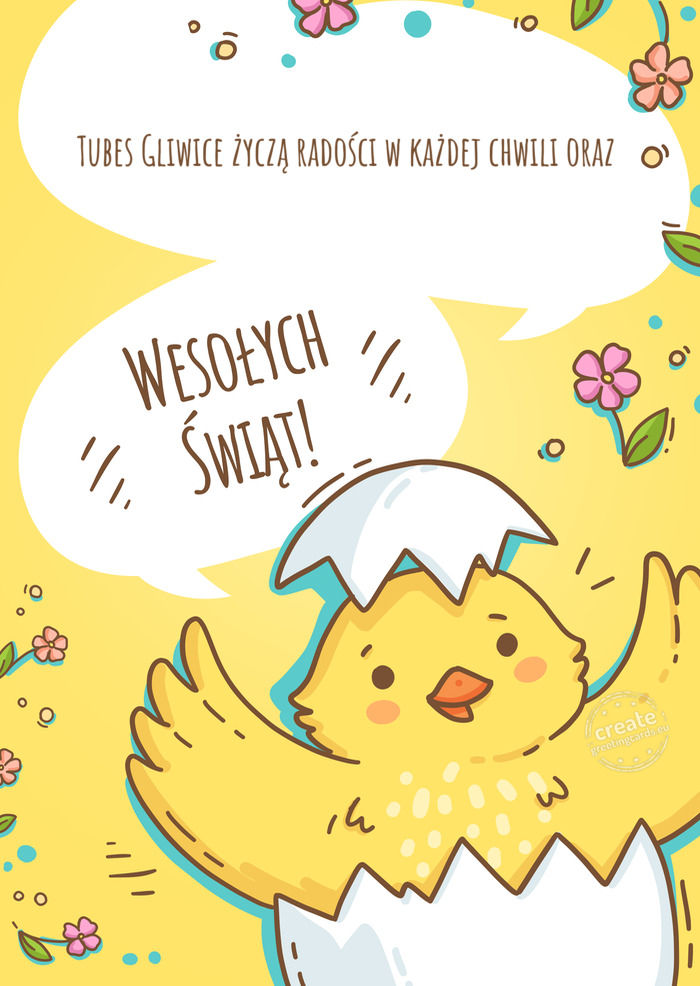 Wesołych Świąt WielkanocnychTubes Gliwice życzą radości w każdej chwili oraz