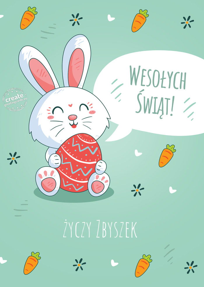 Wesołych Świąt WielkanocnychZbyszek