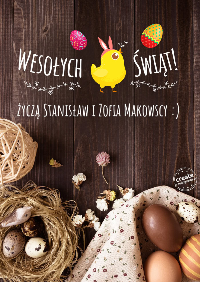 Wesołych Świąt Wielkanocnychżyczą Stanisław i Zofia Makowscy :)