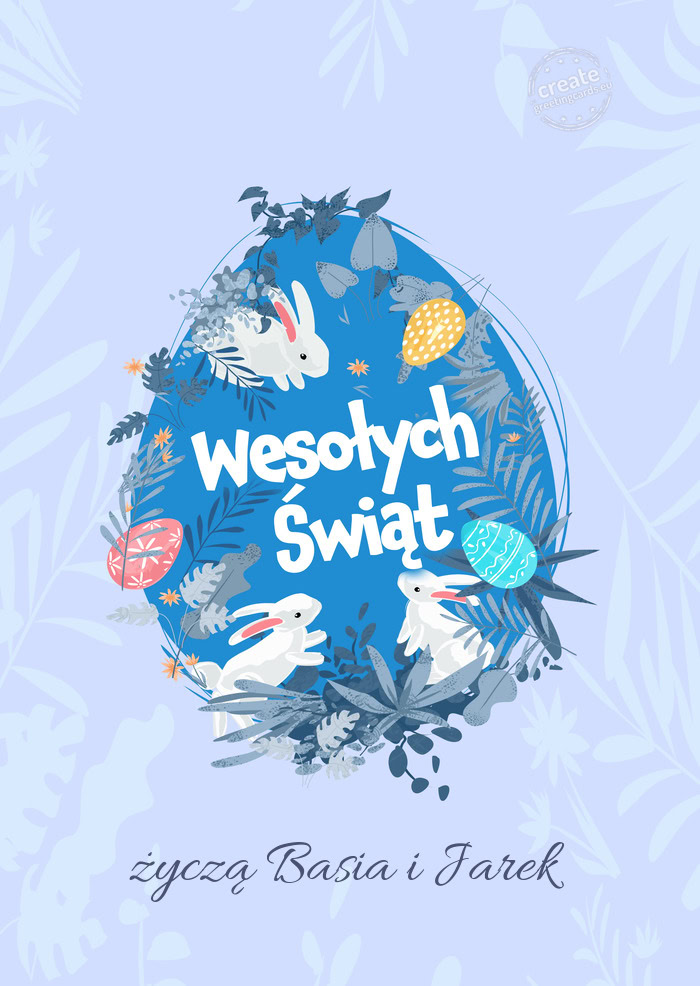 Wesołych Świat Wielkanocy życzą Basia i Jarek