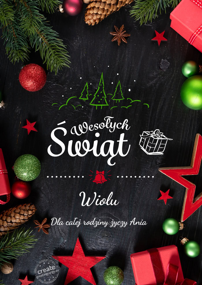Wesołych Świąt Wiolu Dla całej rodziny życzy Ania