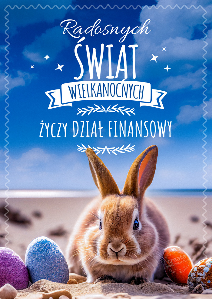 Wesołych Świąt zajączek i DZIAŁ FINANSOWY