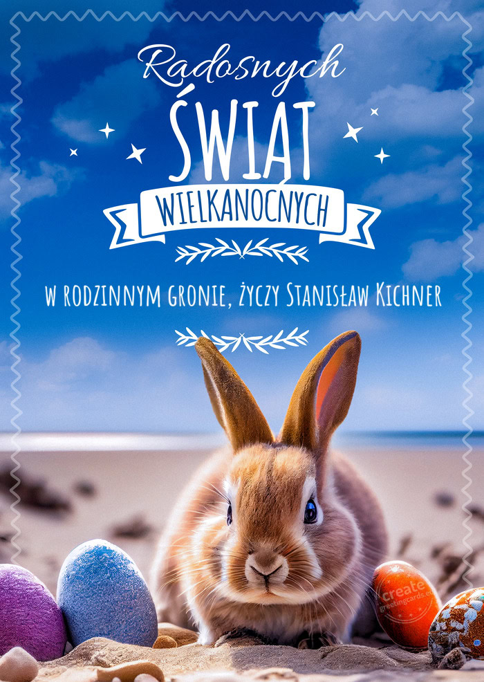 Wesołych Świąt zajączek i w rodzinnym gronie, Stanisław Kichner