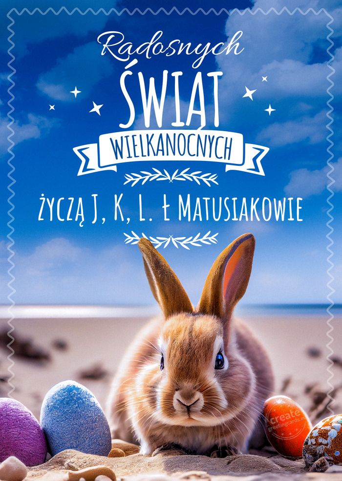 Wesołych Świąt zajączek i życzą J, K, L. Ł Matusiakowie