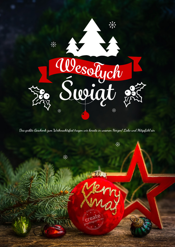 Wesołych ŚwiątaDas größte Geschenk zum Weihnachtsfest tragen wir bereits in unseren Herzen! Lie