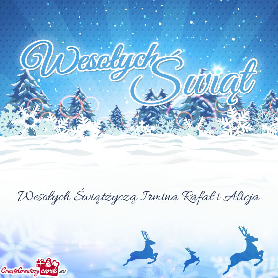 Wesołych Świątżyczą Irmina Rafał i Alicja