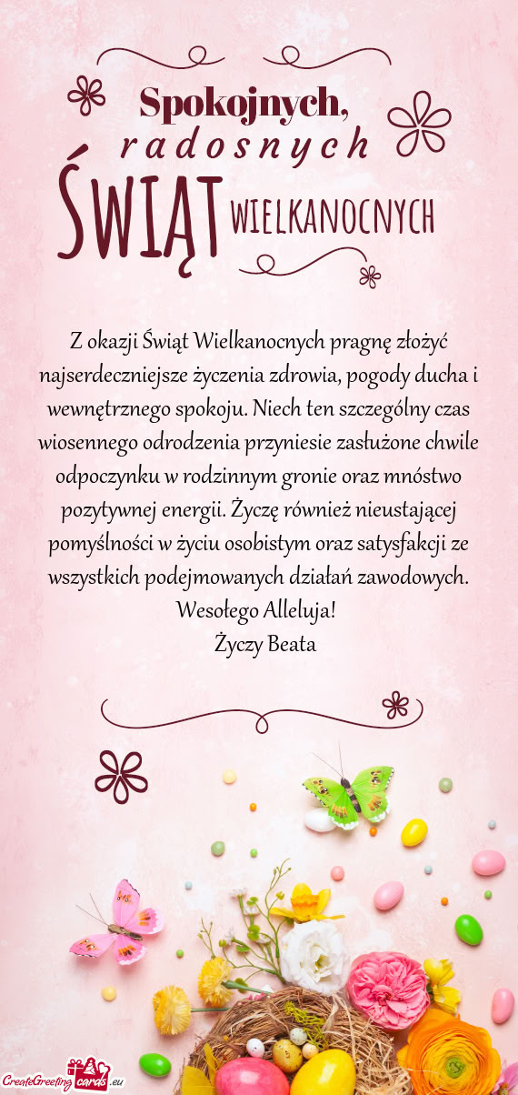 Wewnętrznego spokoju. Niech ten szczególny czas wiosennego odrodzenia przyniesie zasłużone chwi