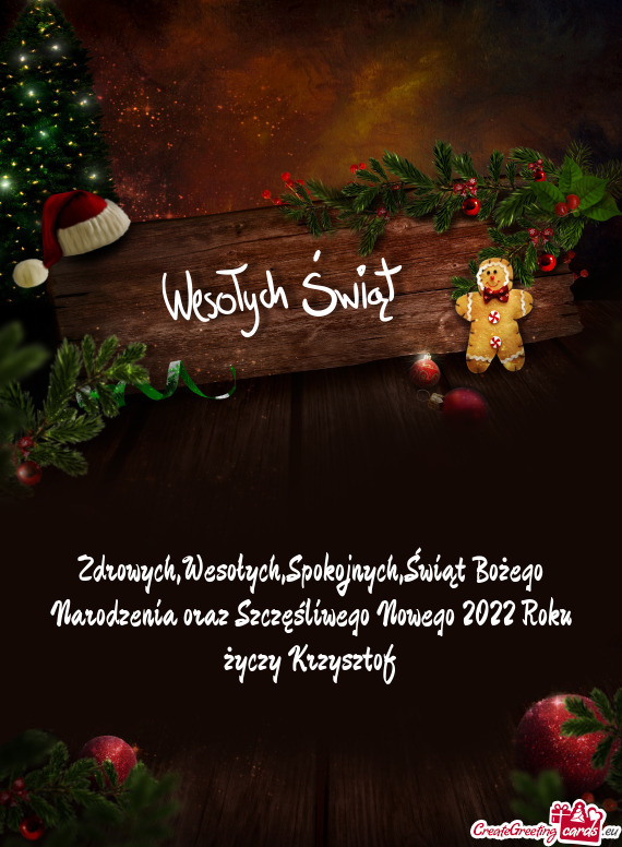 ?wiąt Bożego Narodzenia oraz Szczęśliwego Nowego 2022 Roku życzy Krzysztof