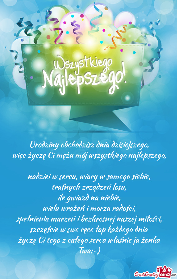 Więc życzę Ci mężu mój wszystkiego najlepszego