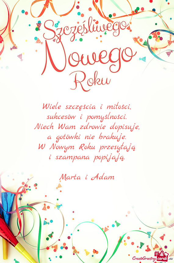 Wiele szczęścia i miłości,  sukcesów i pomyślności.  Niech Wam zdrowie