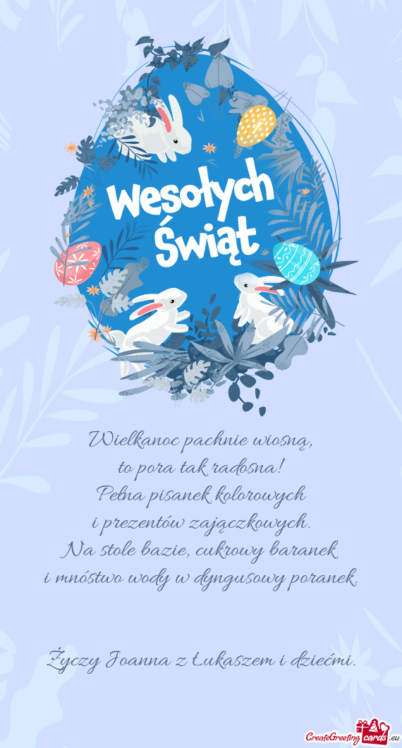 Wielkanoc pachnie wiosną,  to pora tak radosna!  Pełna pisanek kolorowych  i