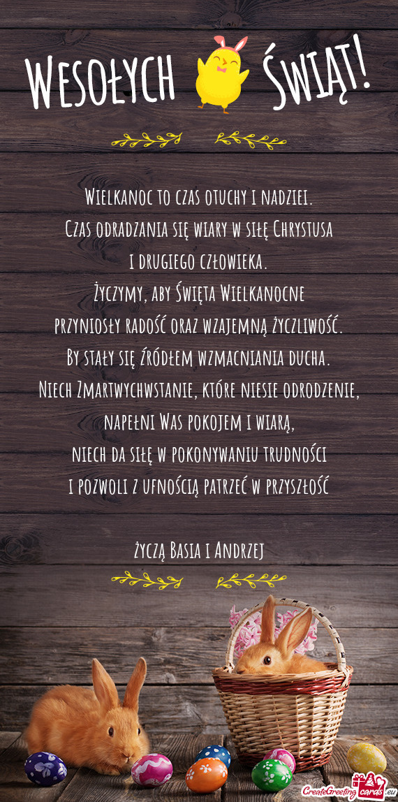 Wielkanoc to czas otuchy i nadziei.  Czas odradzania się wiary w siłę