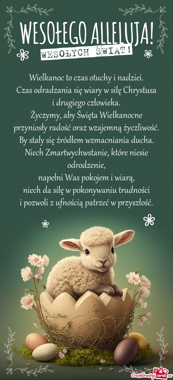 Wielkanoc to czas otuchy i nadziei.  Czas odradzania się wiary w siłę