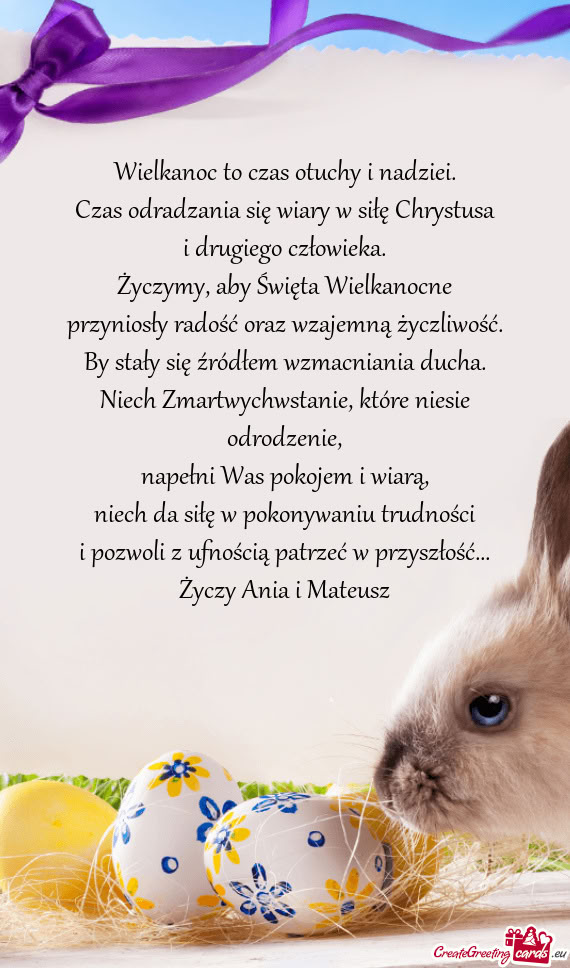 Wielkanoc to czas otuchy i nadziei.  Czas odradzania się wiary w siłę