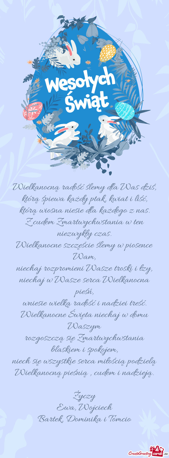 Wielkanocne Święta niechaj w domu Waszym rozgoszczą się Zmartwychwstania blaskiem i spokojem