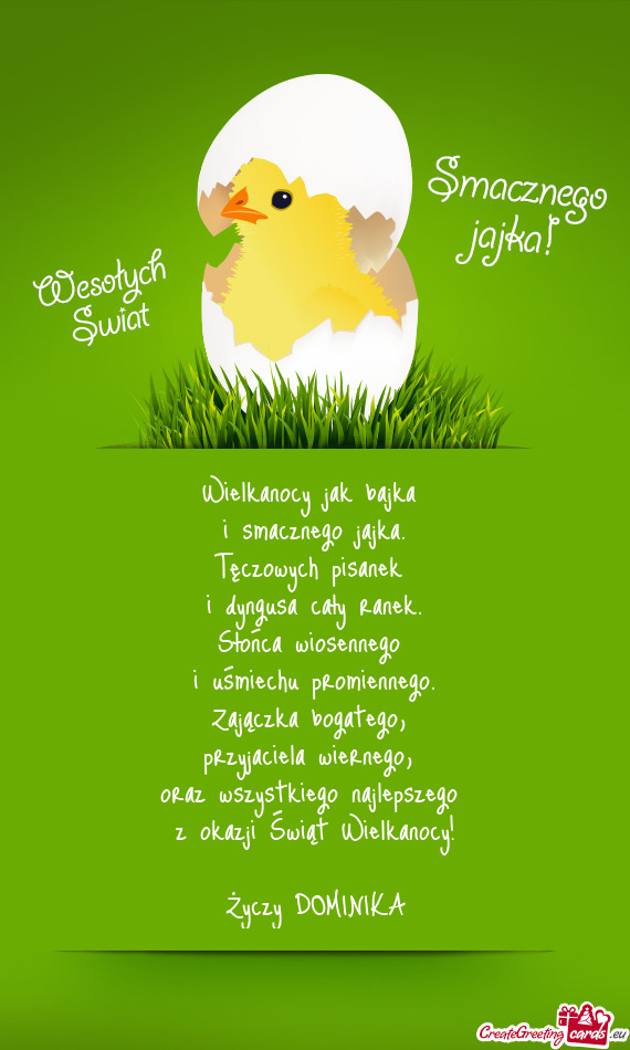 Wielkanocy jak bajka   i smacznego jajka.  Tęczowych pisanek   i dyngusa
