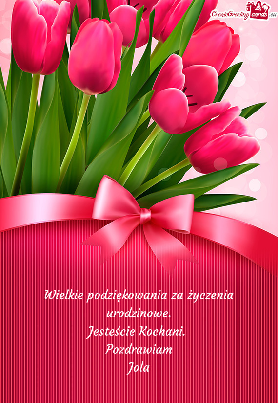 Wielkie podziękowania za życzenia urodzinowe.  Jesteście Kochani.