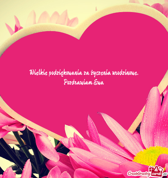Wielkie podziękowania za życzenia urodzinowe.  Pozdrawiam Ewa