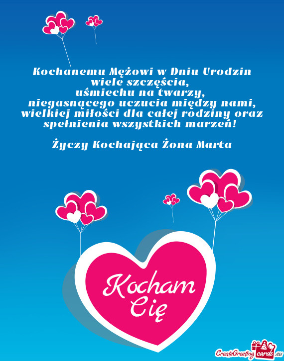 Wielkiej miłości dla całej rodziny oraz spełnienia wszystkich marzeń!  Kochająca Ż