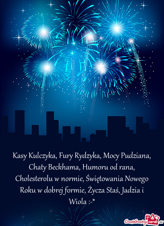 więtowania Nowego Roku w dobrej formie, Życza Staś, Jadzia i Wiola :