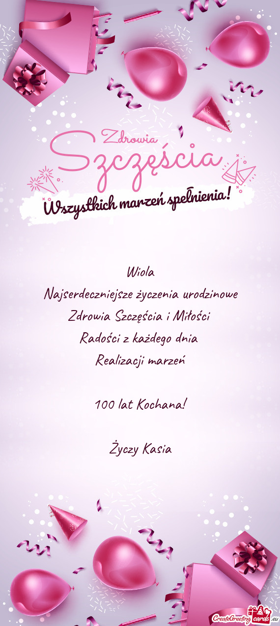 Wiola Najserdeczniejsze życzenia urodzinowe Zdrowia Szczęścia i Miłości Radości z każdego