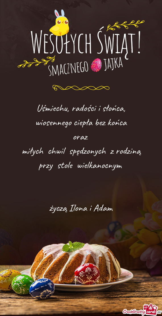 Wiosennego ciepła bez końca oraz  miłych chwil spędzonych z rodziną przy stole wie