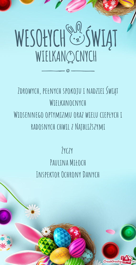 Wiosennego optymizmu oraz wielu ciepłych i radosnych chwil z Najbliższymi