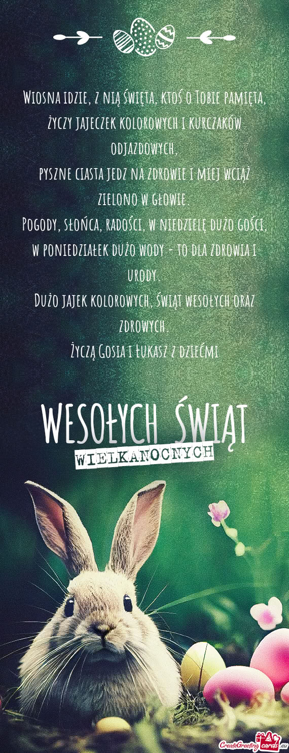 Wiosna idzie, z nią święta, ktoś o Tobie pamięta,  życzy jajeczek