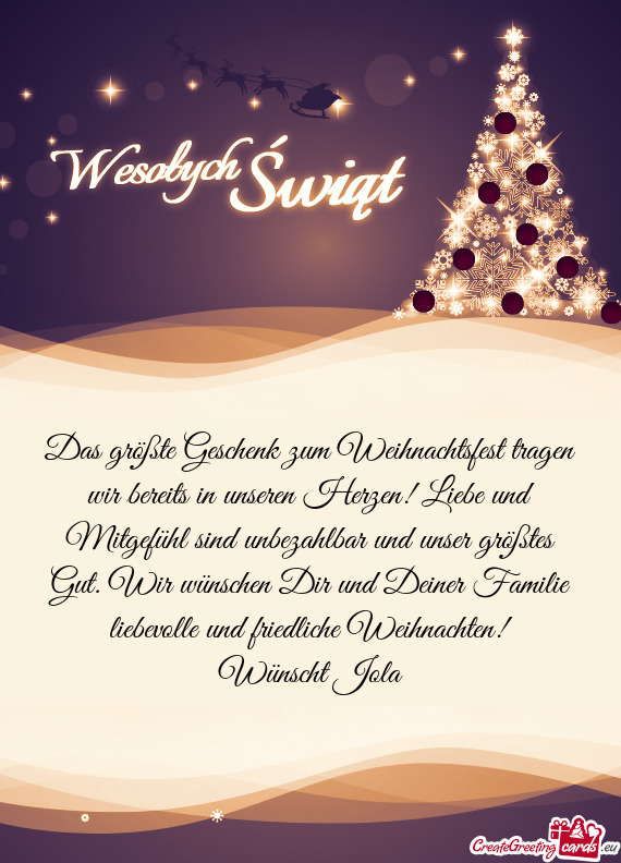 Wir wünschen Dir und Deiner Familie liebevolle und friedliche Weihnachten! Wünscht Jola