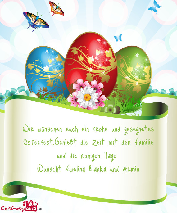 Wir wünschen euch ein frohe und gesegnetes Osterfest.Genießt die Zeit mit der Familie und die ruhi