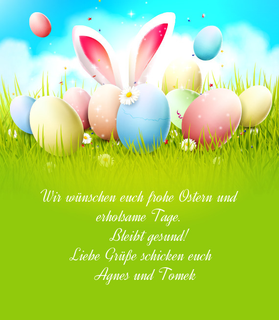 Wir wünschen euch frohe Ostern und erholsame Tage