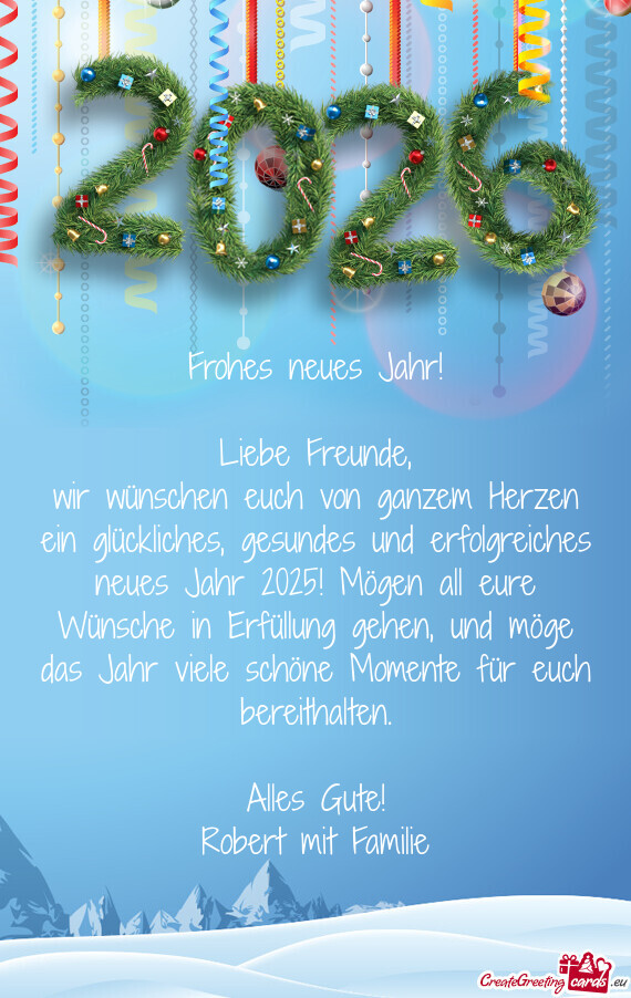 Wir wünschen euch von ganzem Herzen ein glückliches, gesundes und erfolgreiches neues Jahr 2025! M