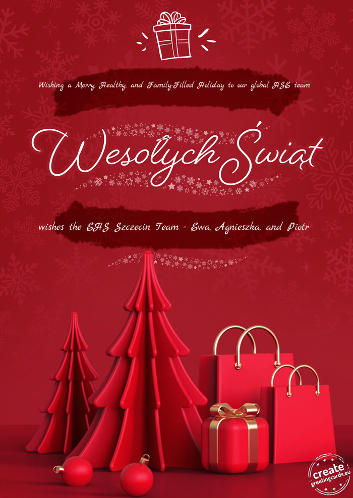 Wishing a Merry, Healthy, and Family-Filled Holiday to our global HSE team Wesołych Świąt wishes
