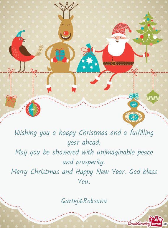 Wishing you a happy Christmas and a fulfilling year ahead.